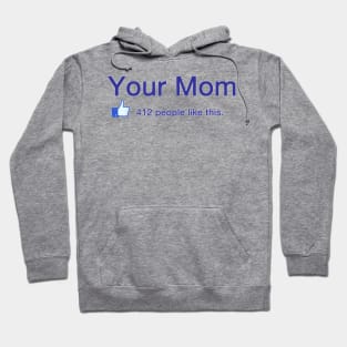 Your Mom Hoodie